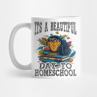 Its A Beautiful Day To Homeschool Mug